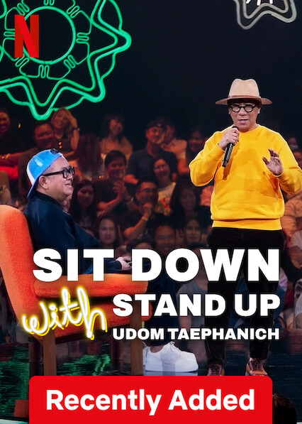 Is Sit Down with Stand Up Udom Taephanich on Netflix in